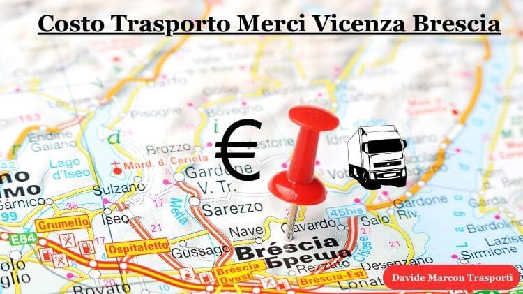 Quanto costa trasportare merci da vicenza per brescia